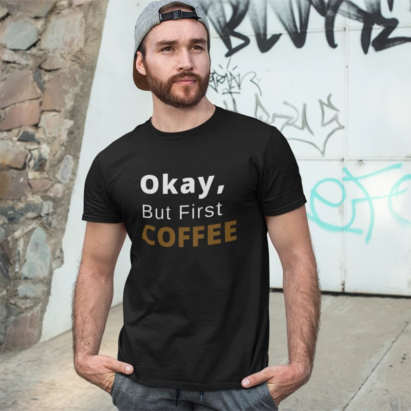 Okay But First Coffee - Ultra Design Shop