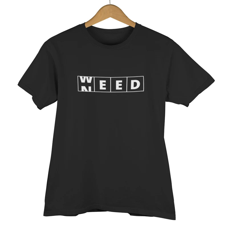 Need Weed T Shirt - Ultra Design Shop