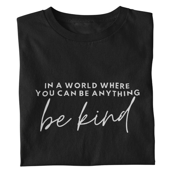 Be Kind T Shirt - Ultra Design Shop